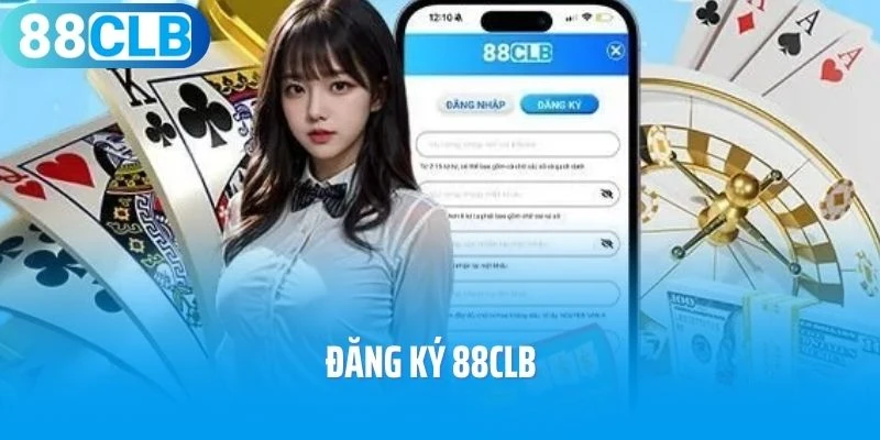Đăng Ký 88CLB - Quy Trình Tạo Tài Khoản Nhanh Chóng Nhất