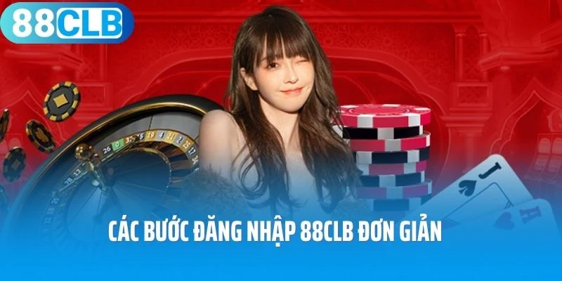 Các bước đăng nhập 88Clb đơn giản