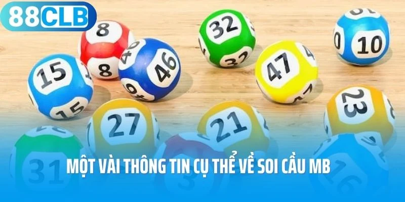Một vài thông tin cụ thể về soi cầu MB